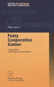 Fuzzy Cooperative Games di Milan Mares edito da Physica-Verlag HD