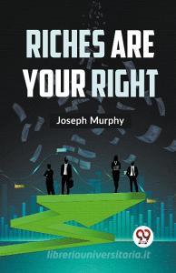 Riches Are Your Right di Joseph Murphy edito da DOUBLE 9 BOOKSLIP