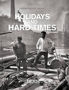 Holidays And Hard Times edito da David & Charles