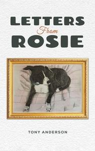 Letters from Rosie di Tony Anderson edito da AUSTIN MACAULEY