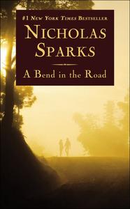 A Bend in the Road di Nicholas Sparks edito da Turtleback Books
