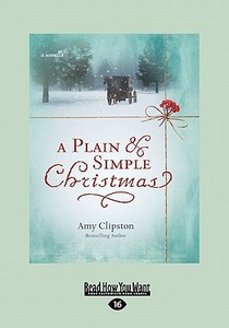 A Plain And Simple Christmas di Amy Clipston edito da Readhowyouwant.com Ltd