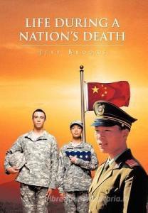 Life During a Nation's Death di Jeff Brooks edito da AuthorHouse