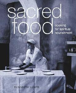 Sacred Food di Elisabeth Luard edito da Chicago Review Press