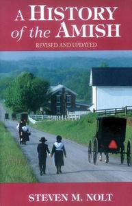 A History of the Amish di Steven M. Nolt edito da GOOD BOOKS
