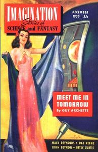 Imagination Stories of Science and Fantasy, December 1950 di Mack Reynolds, John Beynon, Milton Lesser edito da Fiction House Press