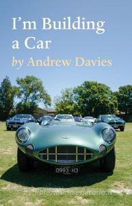 I'm Building a Car di Andrew Davies edito da Tablo Pty Ltd