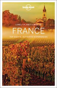 Best of France di Lonely Planet, Oliver Berry, Kerry Christiani, Gregor Clark, Damian Harper, Catherine Le Nevez, Christopher Pitts, Daniel Robinson, Regis St. Louis, N Williams edito da Lonely Planet