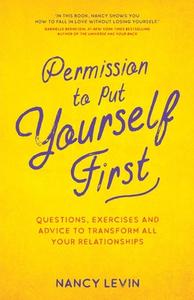 Permission to Put Yourself First di Nancy Levin edito da Hay House UK Ltd