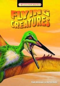 Flying Creatures di Dougal Dixon edito da Ticktock Books