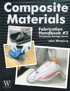 Composite Materials: Fabrication Handbook #2 di John Wanberg edito da WOLFGANG PROD
