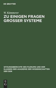 Zu einigen Fragen großer Systeme di W. Kämmerer edito da De Gruyter