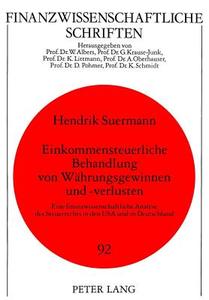 Einkommensteuerliche Behandlung von Währungsgewinnen und -verlusten di Hendrik Suermann edito da Lang, Peter GmbH