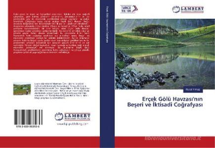 Erçek Gölü Havzasi'nin Beseri ve Iktisadi Cografyasi di Murat Yilmaz edito da LAP LAMBERT Academic Publishing