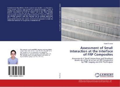 Assessment of Small Interaction at the Interface of FRP Composites di Neeti Sharma edito da LAP Lambert Academic Publishing