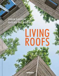 Living Roofs: Urban Gardens Around The World di Ashley Penn edito da TeNeues Publishing UK Ltd