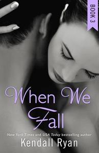 When We Fall di Kendall Ryan edito da Harpercollins Publishers