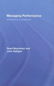 Managing Performance di Geert Bouckaert, John Halligan edito da Taylor & Francis Ltd
