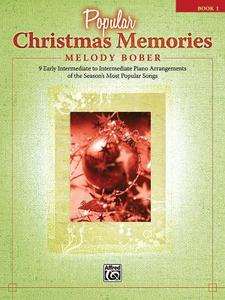 Popular Christmas Memories, Book 1: 9 Early Intermediate to Intermediate Piano Arrangements of the Season's Most Popular di BOBER,M edito da ALFRED PUBN
