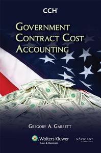Government Contract Cost Accounting di CCH Incorporated edito da CCH Incorporated