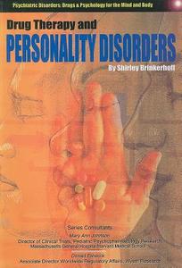 Drug Therapy and Personality Disorders di Shirley Brinkerhoff edito da Mason Crest Publishers