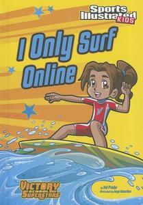 I Only Surf Online di Val Priebe edito da STONE ARCH BOOKS