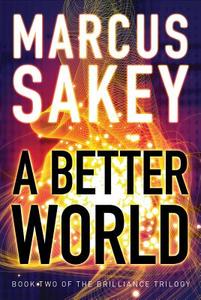 A Better World di Marcus Sakey edito da Amazon Publishing