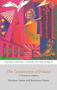 The Constitution Of Poland di Miroslaw Granat, Katarzyna Granat edito da Bloomsbury Publishing Plc