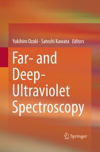 Far- and Deep-Ultraviolet Spectroscopy di Yukihiro Ozaki edito da Springer