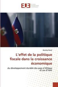 L'effet de la politique fiscale dans la croissance économique di Beesley Revol edito da Éditions universitaires européennes