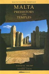 Malta. Prehistory and Temples di David H. Trump edito da Midsea Books Ltd,Malta