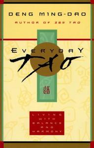 Everyday Tao di Deng Ming-Dao edito da KUPERARD (BRAVO LTD)