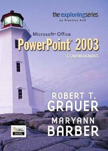 Exploring Microsoft PowerPoint 2003 Comprehensive and Student Resource CD Package di Robert T. Grauer, Maryann Barber edito da Prentice Hall