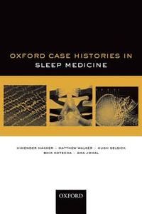 Oxford Case Histories in Sleep Medicine di Himender Makker edito da OUP Oxford