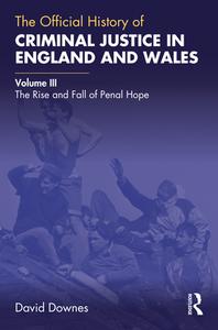 The Official History Of Criminal Justice In England And Wales di David Downes edito da Taylor & Francis Ltd