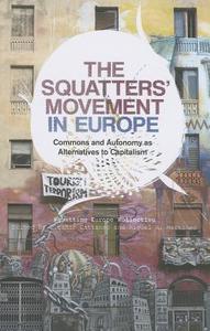 The Squatters' Movement in Europe di Squatting Europe Kollective edito da Pluto Press