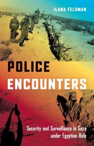 Police Encounters di Ilana Feldman edito da Stanford University Press