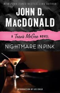 Nightmare in Pink: A Travis McGee Novel di John D. Macdonald edito da RANDOM HOUSE