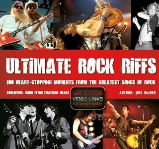 Ultimate Rock Riffs: 100 Heart-Stopping Opening Riffs from the Greatest Songs of Rock di Joel Mciver edito da PAPERBACKSHOP UK IMPORT
