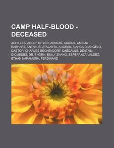 Camp Half-blood - Deceased: Achilles, Ad di Source Wikia edito da Books LLC, Wiki Series
