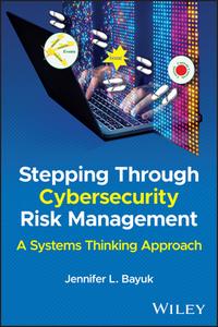 Stepping Through Cybersecurity Risk Management di Jennifer L. Bayuk edito da Wiley