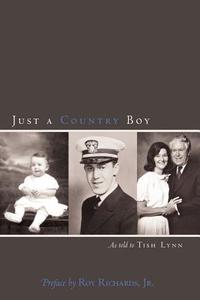 Just a Country Boy di Roy Richards Jr edito da AuthorHouse