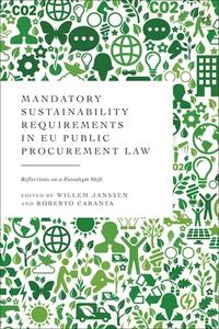 Mandatory Sustainability Requirements In EU Public Procurement Law edito da Bloomsbury Publishing PLC