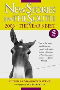 New Stories from the South: The Year's Best, 2003 edito da ALGONQUIN BOOKS OF CHAPEL