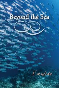 Beyond the Sea: Eventide edito da EBER & WEIN PUB