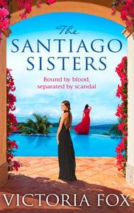 The Santiago Sisters di Victoria Fox edito da HarperCollins Publishers