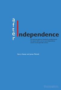 After Independence: The State of the Scottish Nation Debate di Gerry Hassan edito da LUATH PR LTD