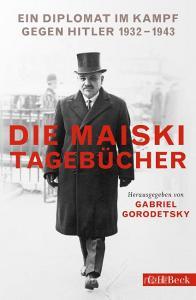 Die Maiski-Tagebücher di Gabriel Gorodetsky edito da C.H. Beck