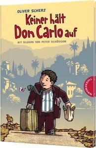 Keiner hält Don Carlo auf di Oliver Scherz, Peter Schössow edito da Thienemann