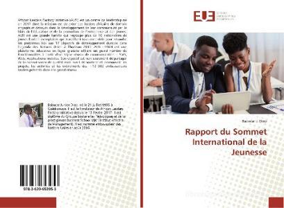Rapport du Sommet International de la Jeunesse di Babacar J. Diop edito da Editions universitaires europeennes EUE